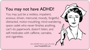 ADD ADHD,add,adhd,adult add,adult adhd,attention deficit,medicine,medication,medications,drugs, alternatives,natural,herbs, vitamins,supplements,biofeedback, feedback,neurofeedback,natural,food coloring,food additives,diet,evaluation,diagnosis,treatment,therapy,counseling